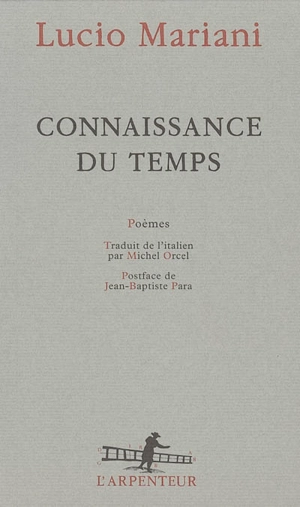 Connaissance du temps : poèmes - Lucio Mariani