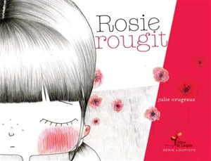 Rosie rougit - Julie Grugeaux