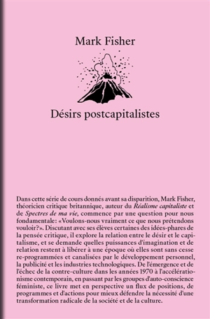 Désirs postcapitalistes - Mark Fisher