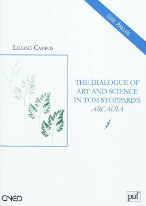 The dialogue of art and science in Tom Stoppard's Arcadia - Liliane Campos