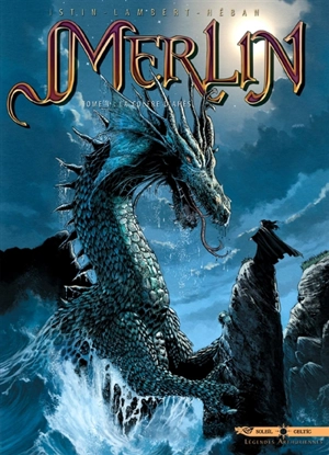 Merlin. Vol. 1. La colère d'Ahès - Jean-Luc Istin