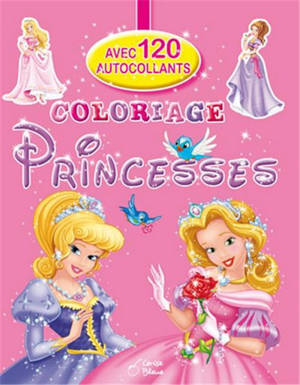 Coloriage princesses : avec 120 autocollants