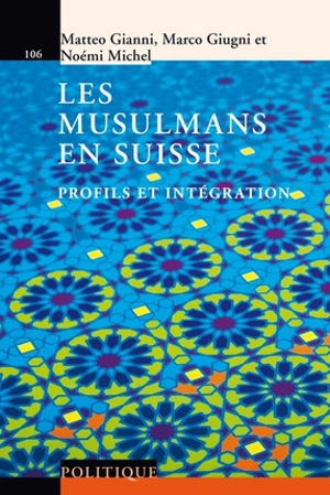 Les musulmans en Suisse : profils et intégration - Matteo Gianni