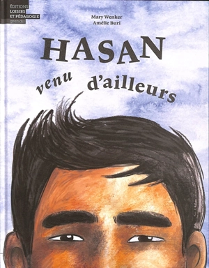 Hasan venu d'ailleurs - Mary Wenker