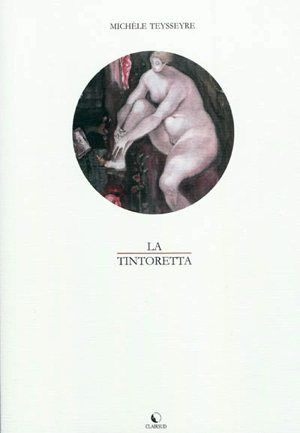 La Tintoretta - Michèle Teysseyre