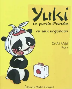 Yuki, le petit panda va aux urgences - Ali Afdjei