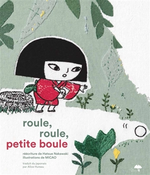 Roule, roule, petite boule - Hatsue Nakawaki