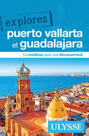 Explorez Puerto Vallarta et Guadalajara - Rodolphe Lasnes