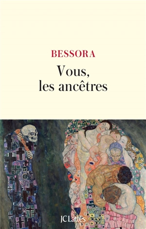 Vous, les ancêtres - Bessora