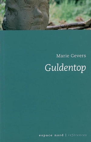 Guldentop : histoire d'un fantôme - Marie Gevers