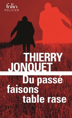 Du passé faisons table rase - Thierry Jonquet