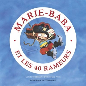 Marie Baba et les 40 rameurs - Carole Tremblay