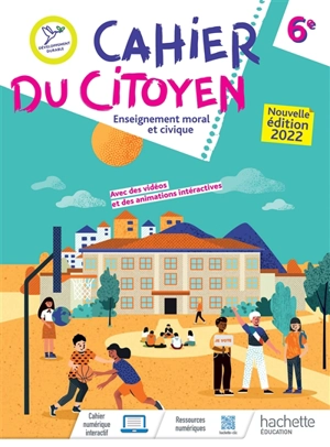 Cahier du citoyen 6e : enseignement moral et civique - Aurélien Cador