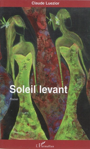 Soleil levant - Claude Luezior