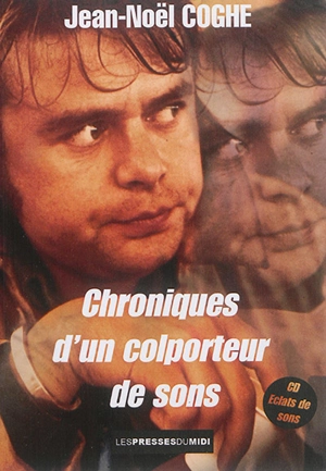 Chroniques d'un colporteur de sons - Jean-Noël Coghe