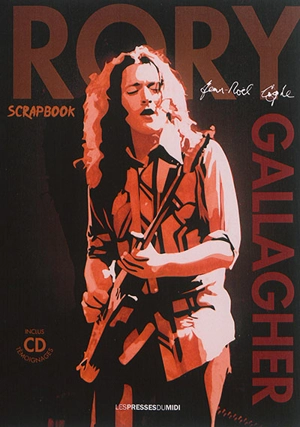 Rory Gallagher : scrapbook - Jean-Noël Coghe