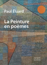 La peinture en poèmes - Paul Eluard