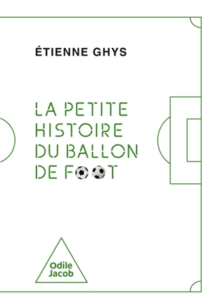 La petite histoire du ballon de foot - Etienne Ghys
