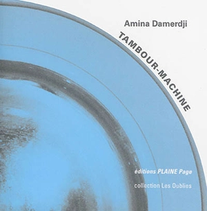 Tambour-machine - Amina Damerdji