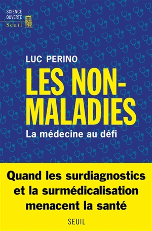 Les non-maladies : la médecine au défi - Luc Perino