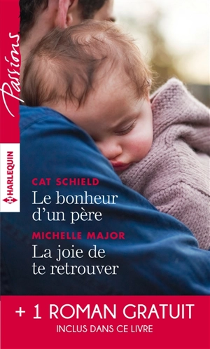 Le bonheur d'un père. La joie de te retrouver. L'éclat de tes yeux bleus - Cat Schield