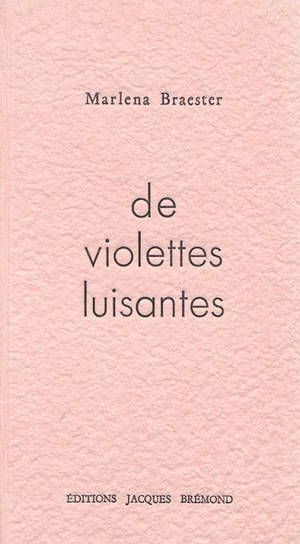 De violettes luisantes - Marlena Braester