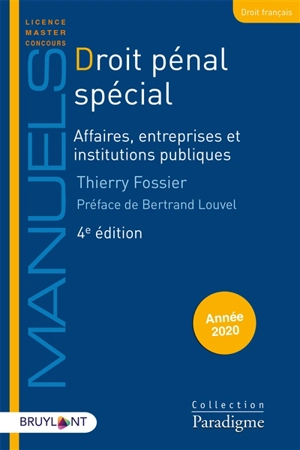 Droit pénal spécial. Affaires, entreprises et institutions publiques : année 2020 - Thierry Fossier