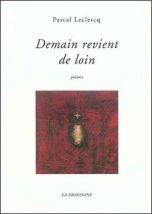 Demain revient de loin - Pascal Leclercq