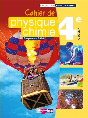 Cahier de physique chimie 4e, cycle 4 : programme 2016