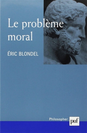 Le problème moral - Eric Blondel