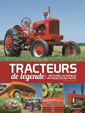 Tracteurs de légende - Andrew Morland