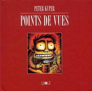 Points de vues. Points de vues - Peter Kuper