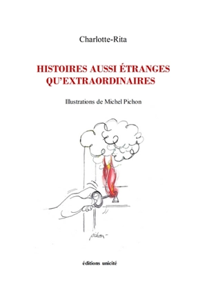 Histoires aussi étranges qu'extraordinaires - Charlotte-Rita