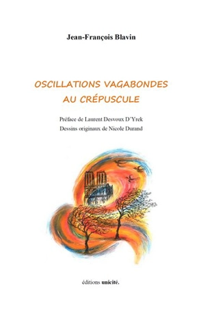 Oscillations vagabondes au crépuscule - Jean-François Blavin