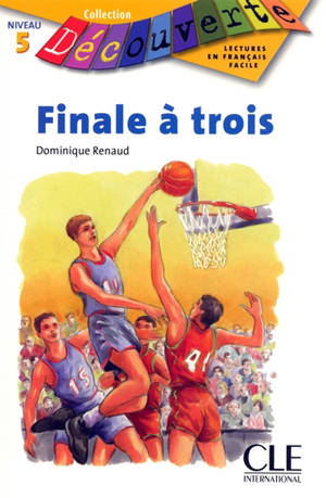 Finale à trois - Dominique Renaud