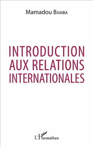 Introduction aux relations internationales - Mamadou Bamba