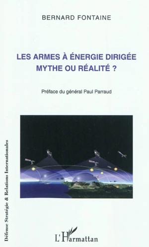 Les armes à énergie dirigée : mythe ou réalité ? - Bernard Fontaine