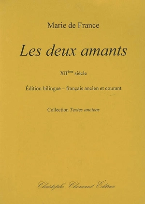 Les deux amants : XIIe siècle - Marie de France