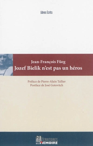 Jozef Bielik n'est pas un héros - Jean-François Füeg