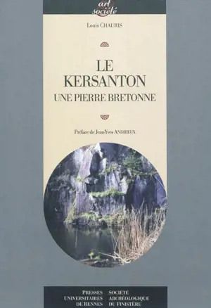 Le kersanton : une pierre bretonne - Louis Chauris