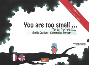 Tu es trop petit.... You are too small... - Emilie Gratien