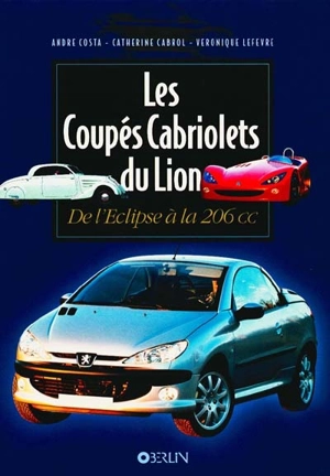 Les coupés cabriolets du Lion - André Costa