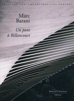 Marc Barani : un pont à Billancourt - Jean-François Pousse