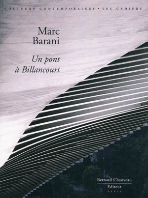 Marc Barani : un pont à Billancourt - Jean-François Pousse