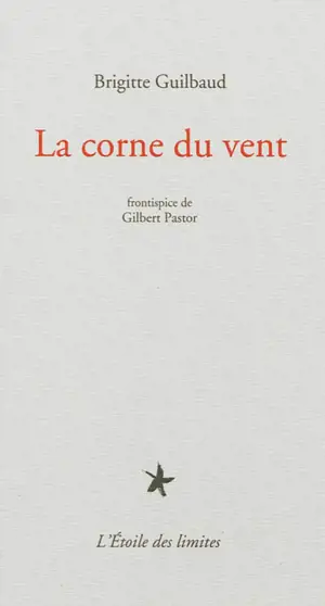 La corne du vent - Brigitte Guilbaud