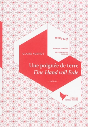 Une poignée de terre. Eine Hand voll Erde - Claire Audhuy