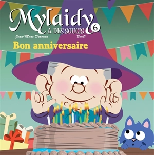 Mylaidy a des soucis. Vol. 6. Bon anniversaire - Jean-Marc Derouen