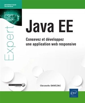 Java EE : concevez et développez une application web responsive - Christelle Davezac