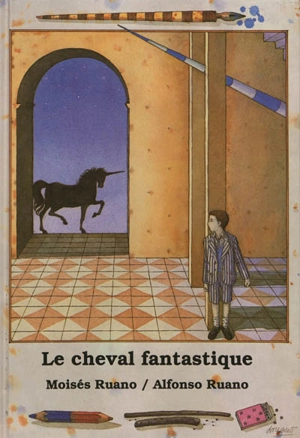 Le cheval fantastique - Moisés Ruano