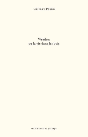 Weedon ou La vie dans les bois - Thierry Pardo